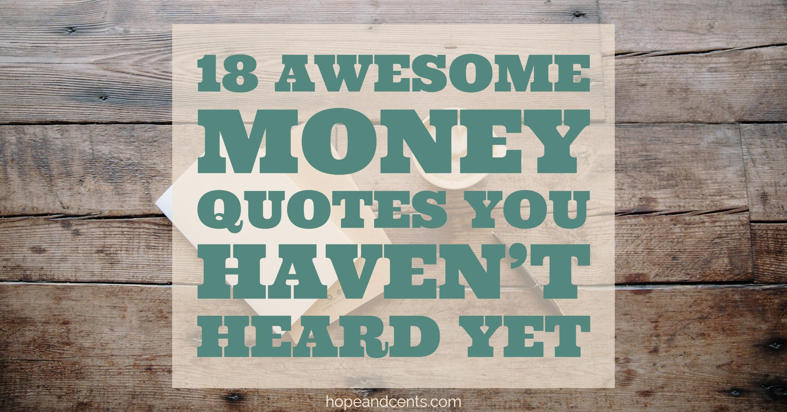 18 Awesome Money Quotes You Haven’t Heard Yet - Hope+Cents