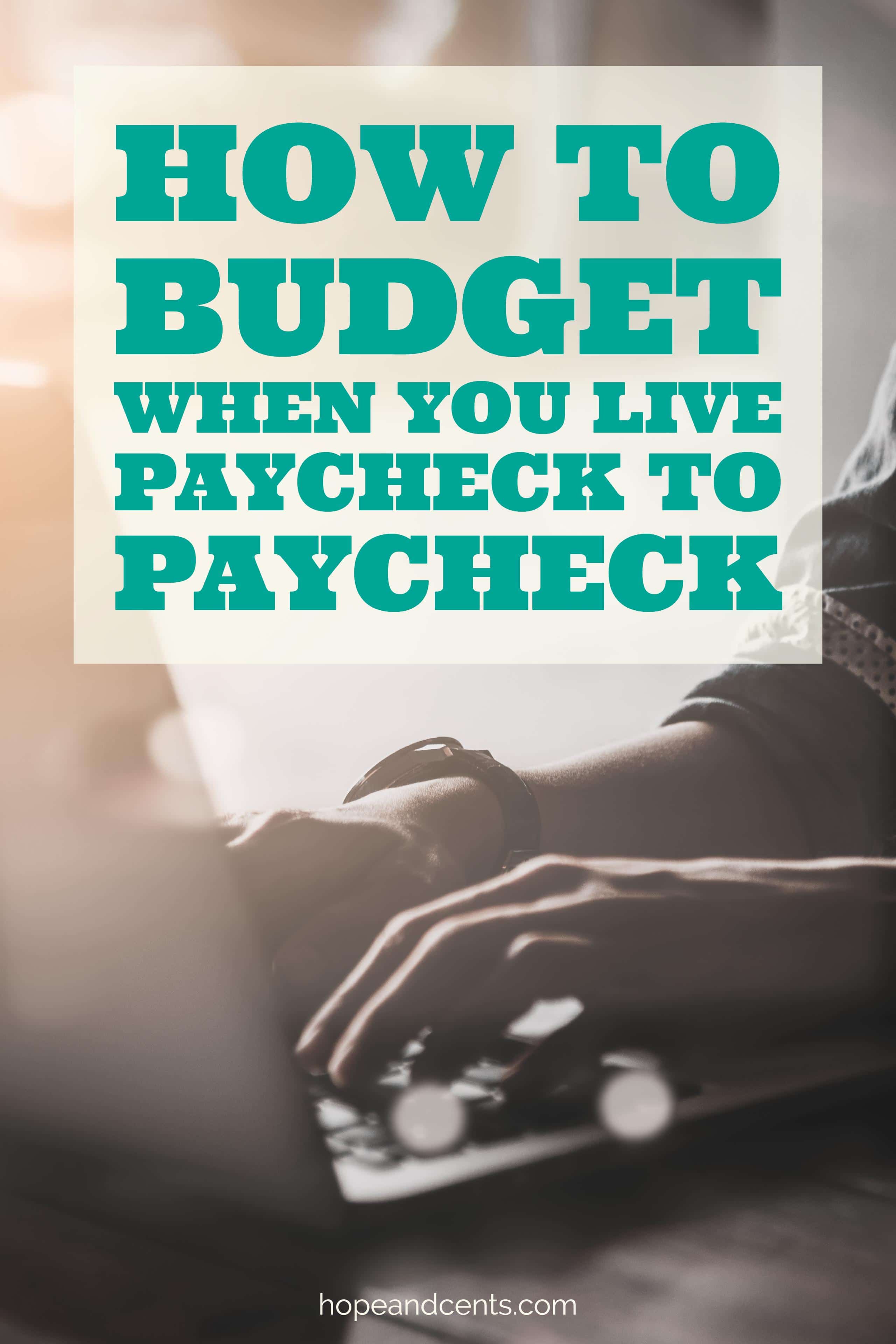 How to Budget When You Live Paycheck to Paycheck