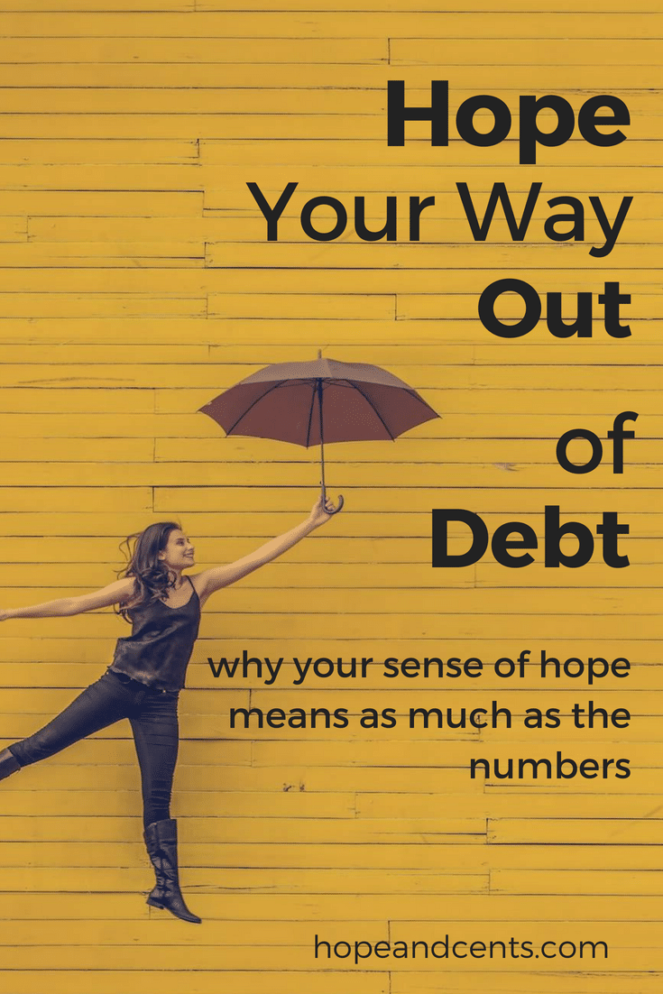 Hope Your Way Out of Debt