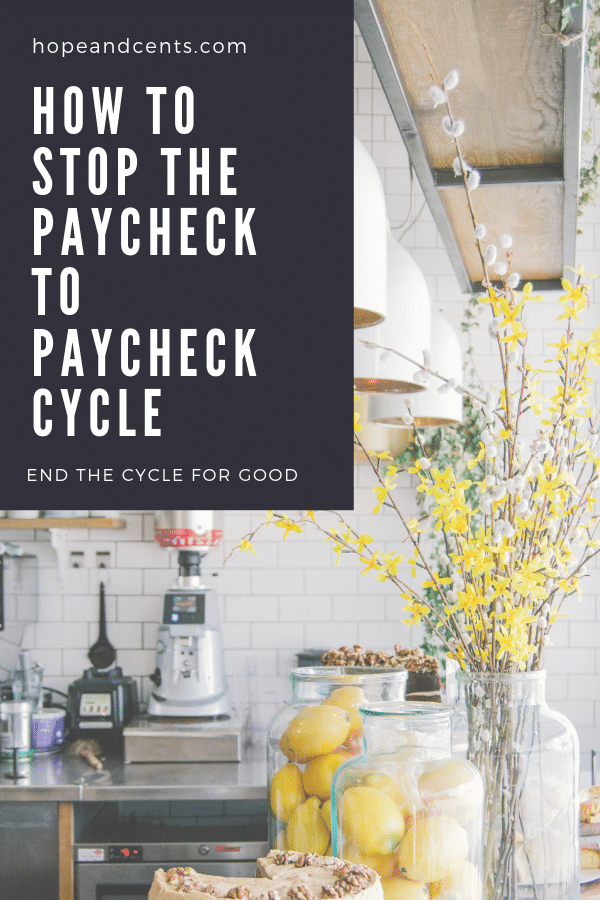 How to Stop the Paycheck to Paycheck Cycle